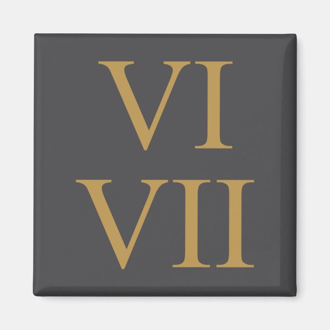 67 Meme 6 7 Six Seven Latin Number Roman Numerals  Magnet (Framsidan)