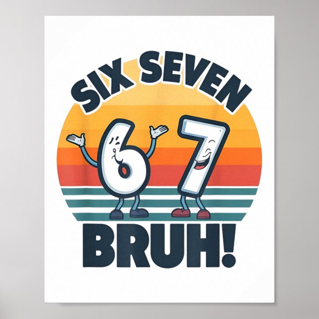 67 Meme 6 Och 7 Nummer Tröja Six Seven Bruh Rolig Poster (Framsidan)