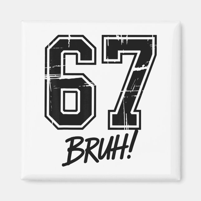 67 Meme Bruh Sex Sju  Magnet (Framsidan)