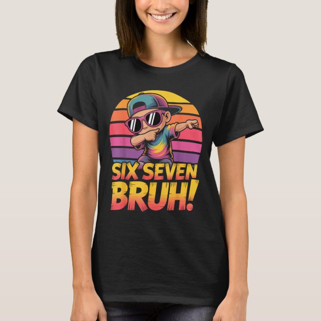 67 Meme Dabbing Six Seven 6 7 Bruh Funny Number De T Shirt (Framsida)