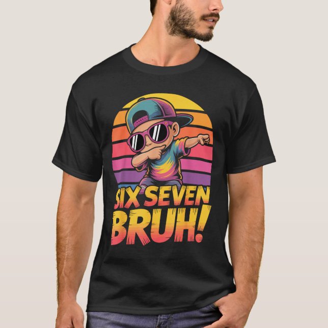 67 Meme Dabbing Six Seven 6 7 Bruh Funny Number De T Shirt (Framsida)