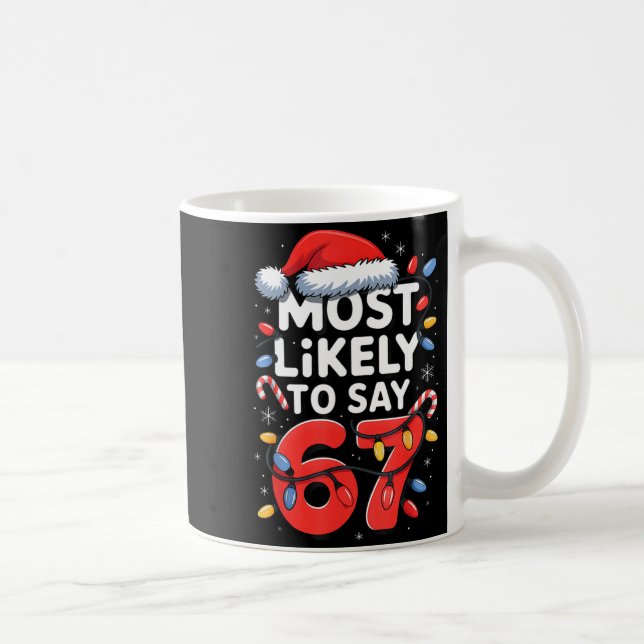 67 Meme Funny Christmas Meme Design Most Likely To Kaffemugg (Höger)