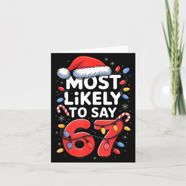 67 Meme Funny Christmas Meme Design Most Likely To Kort (Framsida)