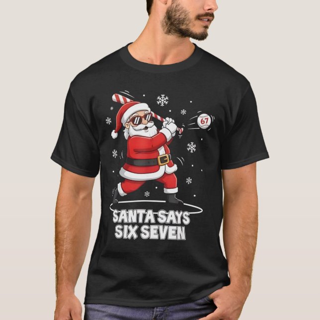 67 Meme Funny Six Seven Christmas 6-7 Meme Santa 6 T Shirt (Framsida)