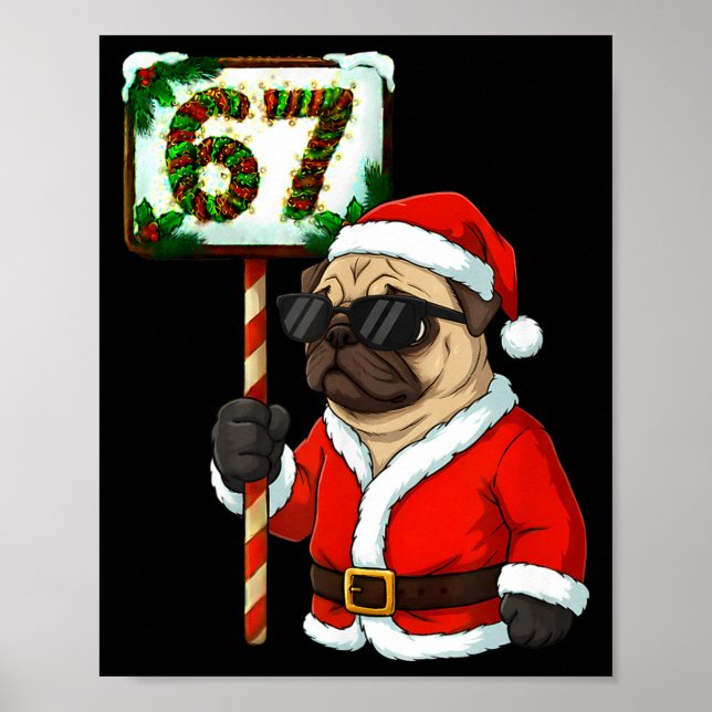 67 Meme Funny Six Seven Christmas Pug Dog Lover  Poster (Framsidan)