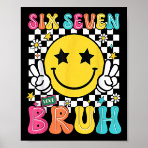67 Meme Gen Alpha Slang 6 7 Sex Sju Bruh Roligt B Poster