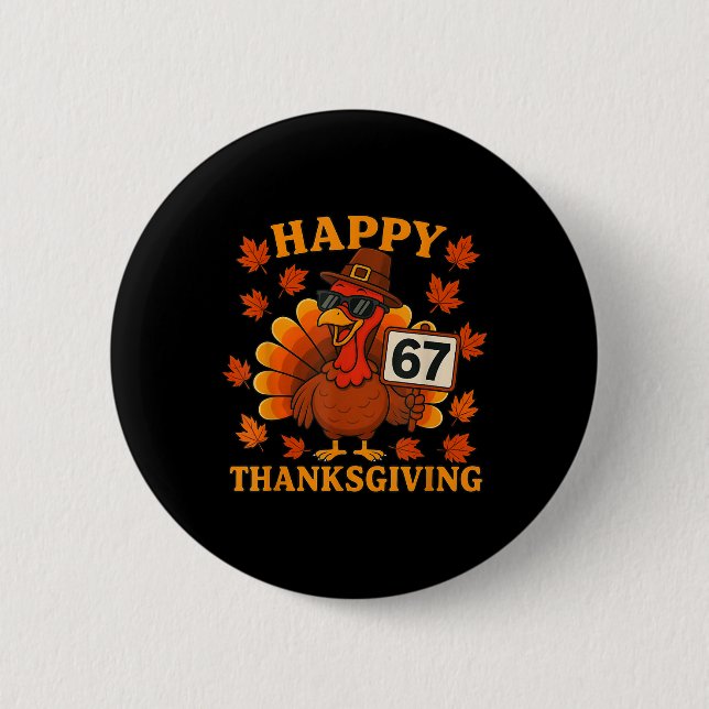 67 Meme Glad Thanksgiving Kalkon Rolig Six Seven  Knapp (Framsida)