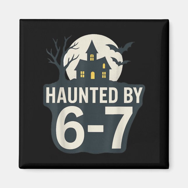 67 Meme Halloweenhus Skräckinjagande - Six Seven G Magnet (Framsidan)