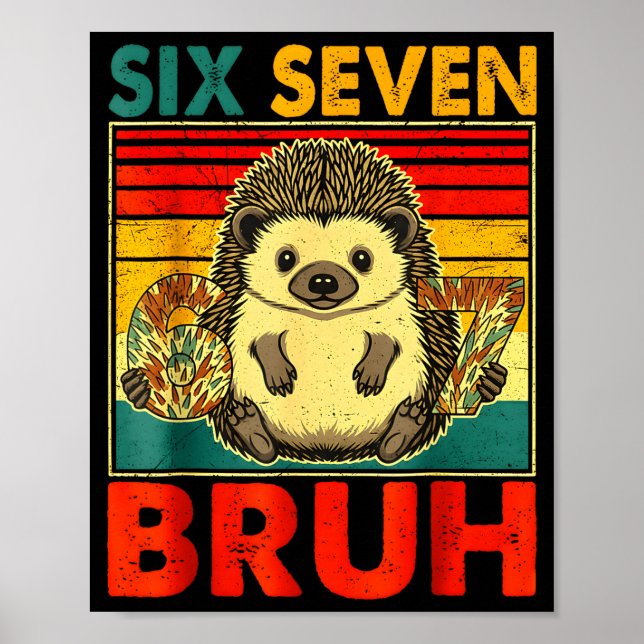 67 Meme Hedgehog Funny Six Seven Bruh Hedgehog For Poster (Framsidan)