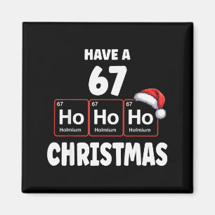 67 Meme Ho Ho Ho Holmium Kemiskt Element 67 Peri Magnet