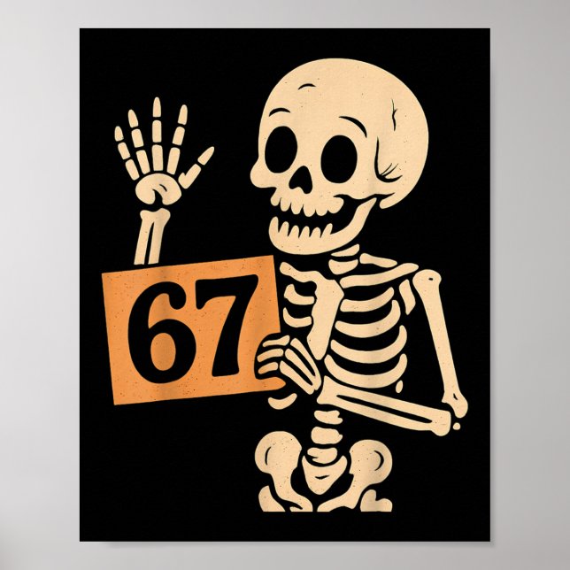 67 Meme Humor 6-7 Funny Skeleton Six Seven Hallowe Poster (Framsidan)