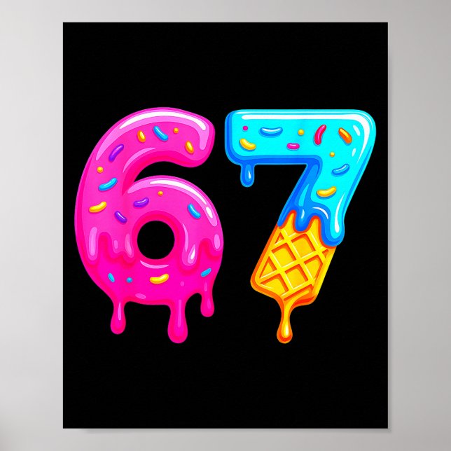67 Meme Ice Cream Drip Funny Six Seven Gen Alpha S Poster (Framsidan)