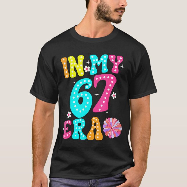 67 Meme In My 67 Era Six Seven Tweens Women Kids  T Shirt (Framsida)