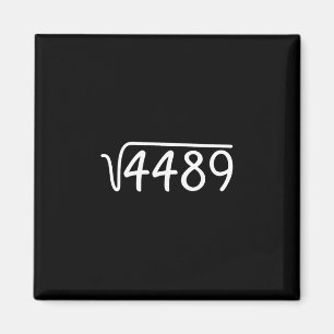 67 Meme Kvadratrot 4489 Tonåring Sex Sju Slang Mat Magnet