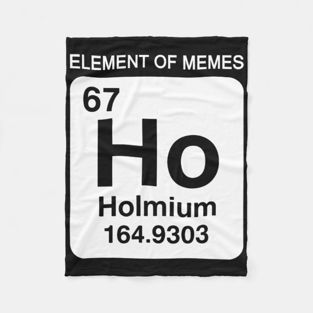 67 Meme Nummer Element Av Memes Periodiska System  Fleecefilt (Framsidan)