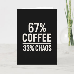 67 Meme Rolig 67% Kaffe 33% Kaos Humor Design Kort