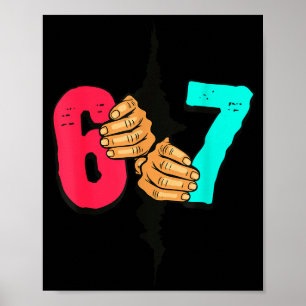 67 Meme Rolig Six Seven Gen Alpha Slang Jul 6 7 H Poster