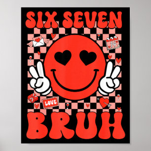 67 Meme Six Seven 6 7 Bruh Alla hjärtans dag Pojka Poster