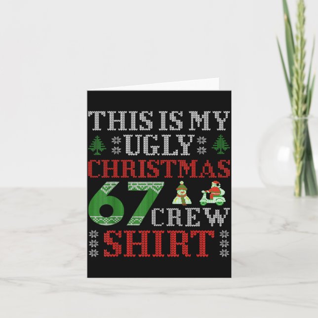 67 Meme Six Seven Brainrot This Is My Ugly Christm Kort (Framsida)