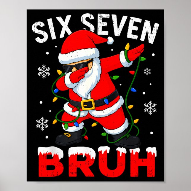 67 Meme Six Seven Bruh Dabbing Santa Funny Christm Poster (Framsidan)