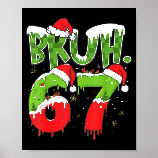 67 Meme Six Seven Bruh Funny Number Christmas  Poster (Framsidan)