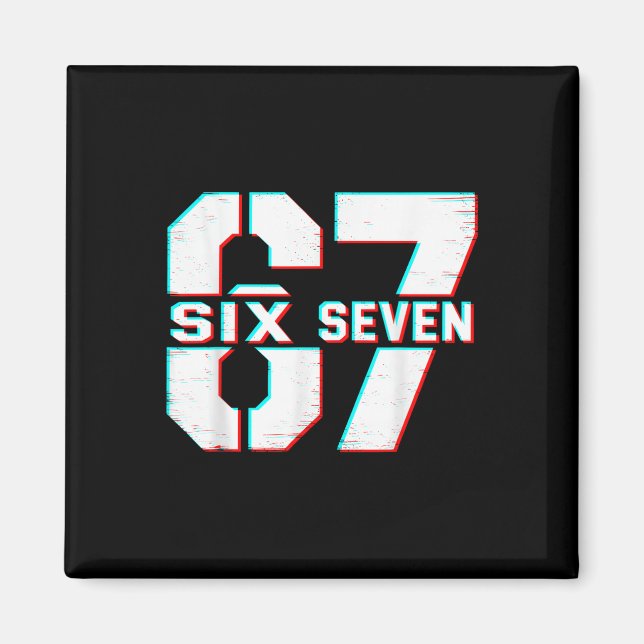 67 Meme Six Seven Rolig 6 7 Gen Alpha Slang 6-7  Magnet (Framsidan)