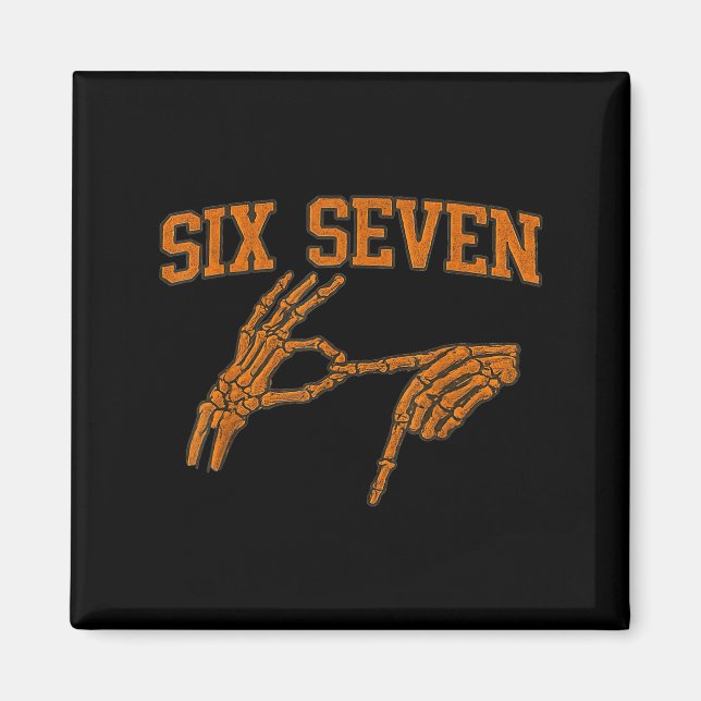67 Meme Skeleton Hand Halloween Haunted 6 7 Six Se Magnet (Framsidan)