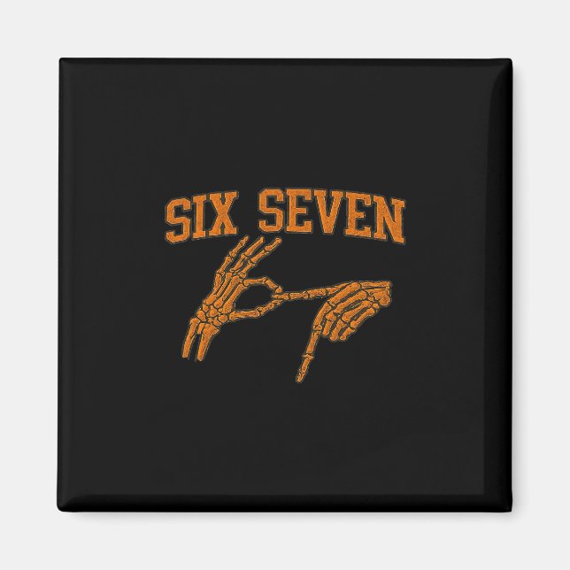 67 Meme Skeleton Hand Halloween Haunted 6 7 Six Se Magnet (Framsidan)