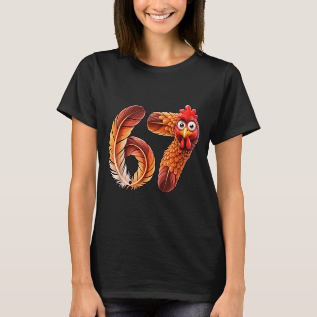 67 Meme Thanksgiving Turkey Day Funny Holiday Six  T Shirt (Framsida)