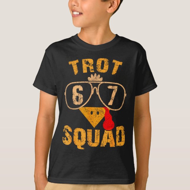 67 Meme Thanksgiving Turkey Trot Squad  T Shirt (Framsida)