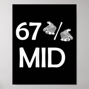 67% Mid Meme händer Rolig Internettrend 6-7 Sex Sj Poster