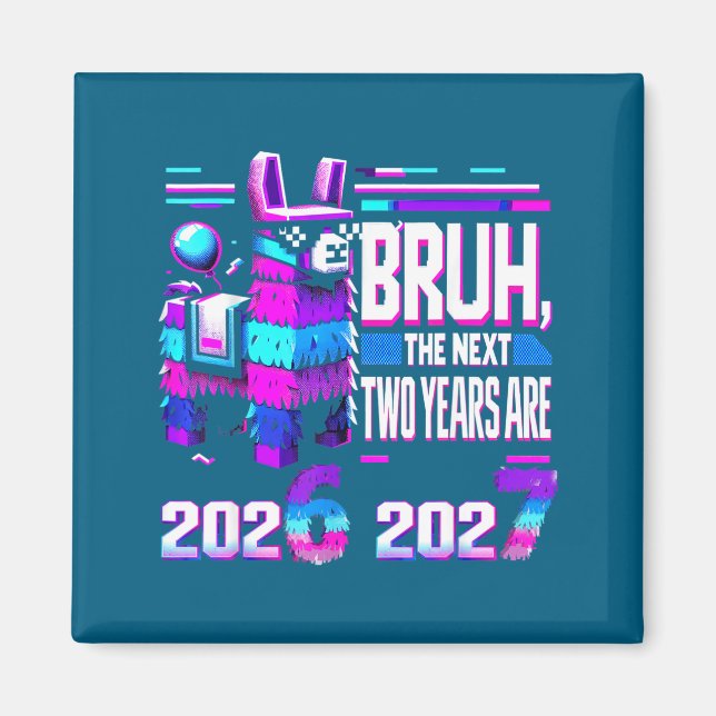 67 Nye 2026 Funny Llama Nata New Years Eve Party 6 Magnet (Framsidan)