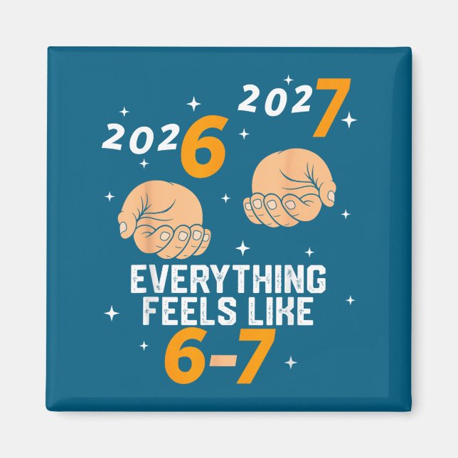 67 Nye 2026 New Years Funny 6 7 Number Six Seven M Magnet (Framsidan)