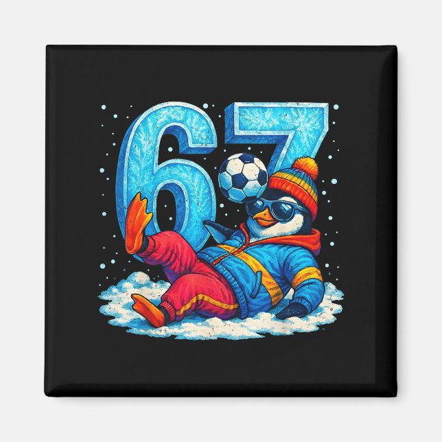 67 Penguin Soccer Funny Winter Meme Gift  Magnet (Framsidan)