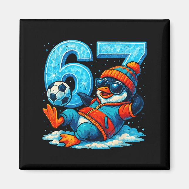 67 Penguin Soccer Funny Winter Meme Gift  Magnet (Framsidan)