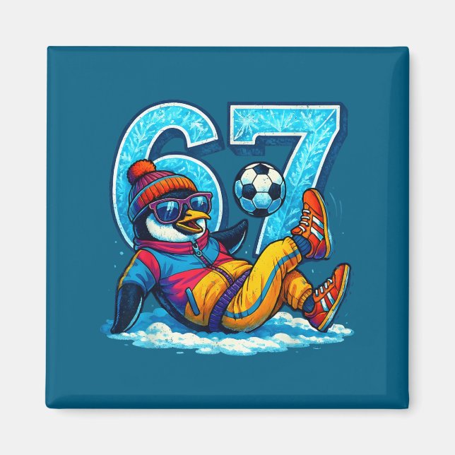 67 Penguin Soccer Funny Winter Meme Gift  Magnet (Framsidan)