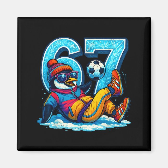 67 Penguin Soccer Funny Winter Meme Gift  Magnet (Framsidan)