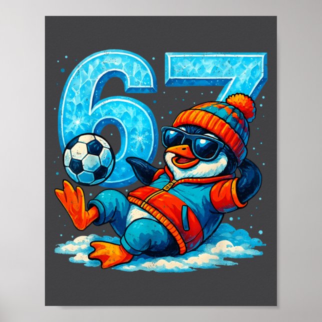 67 Penguin Soccer Funny Winter Meme Gift  Poster (Framsidan)