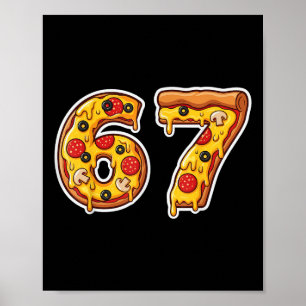 67 Pizza Drip Meme Rolig Six Seven Gen Alpha Slang Poster