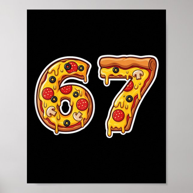 67 Pizza Drip Meme Rolig Six Seven Gen Alpha Slang Poster (Framsidan)