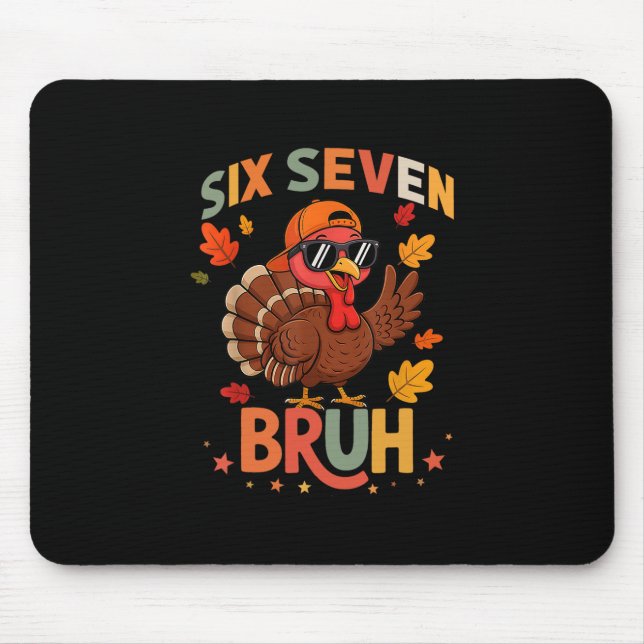 67 rolig Thanksgiving Six Seven Meme Turk gobblar Musmatta (Framsidan)
