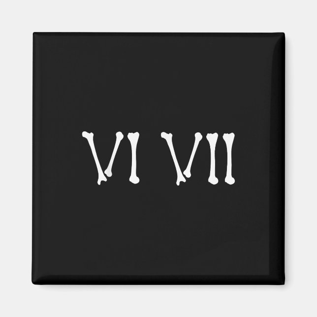 67 Roman Numerals Vi Vii Funny Skeleton Halloween  Magnet (Framsidan)