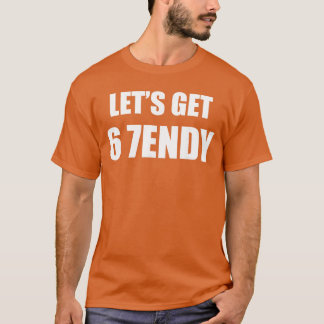 67 Sex Sju Sendy 6 7endy Låt oss få Sendy 67 Meme T Shirt