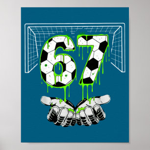 67 Six Alpha Drip Gen Seven Fotboll Poster