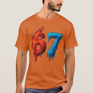 67 Six Seven 67 Flaming Ice Funny Teen Kids Brainr T Shirt