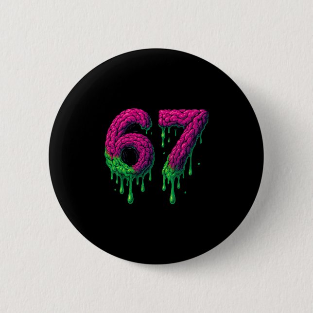 67 Six Seven 6-7 Giftigt Hjärndroppe - Roliga Barn Knapp (Framsida)