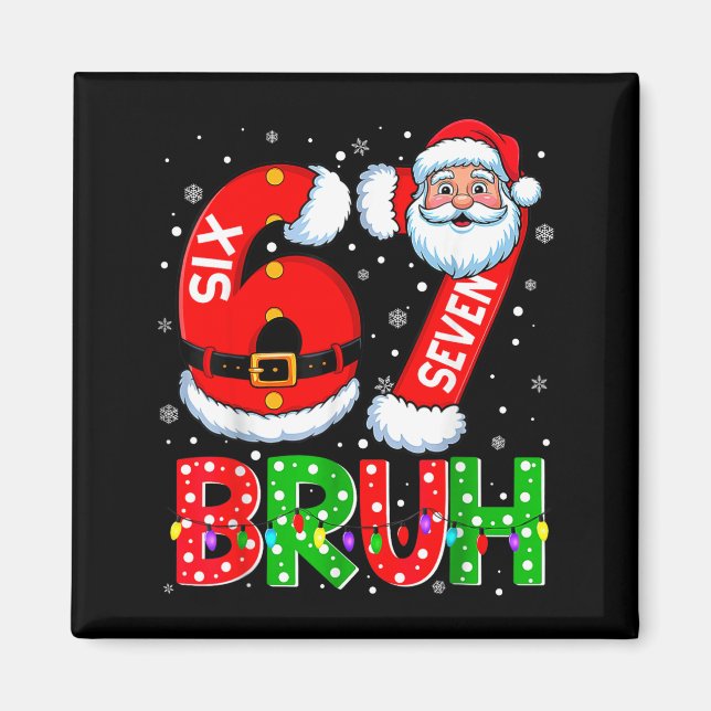 67 Six Seven 6 7 Meme Funny Santa Christmas Shirt  Magnet (Framsidan)
