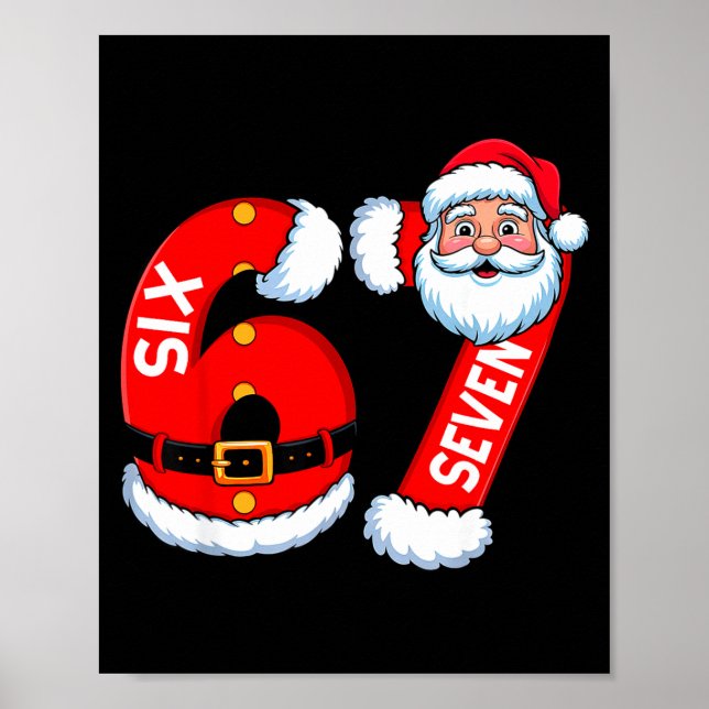 67 Six Seven 6 7 Meme Funny Santa Christmas Shirt  Poster (Framsidan)
