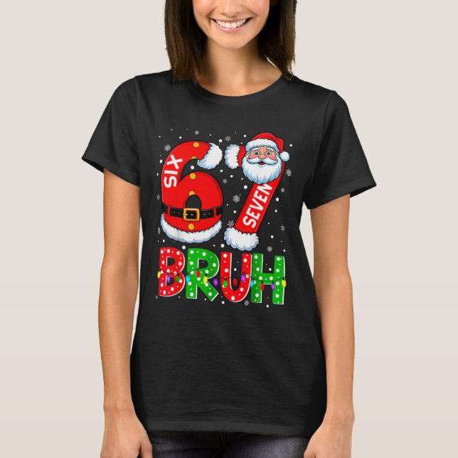 67 Six Seven 6 7 Meme Funny Santa Christmas Shirt  T Shirt (Framsida)