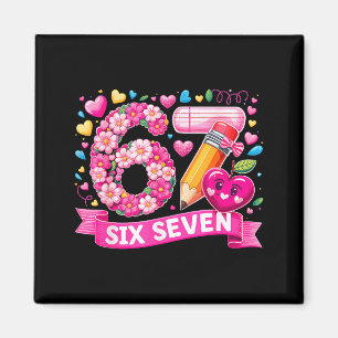 67 Six Seven 6 7 Meme Lärar Design Alla Hjärtans D Magnet